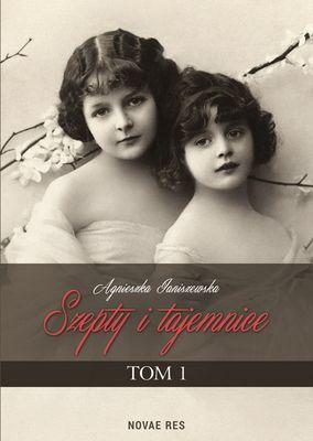 Przejdź do produktu SZEPTY I TAJEMNICE TOM 1, AGNIESZKA JANISZEWSKA