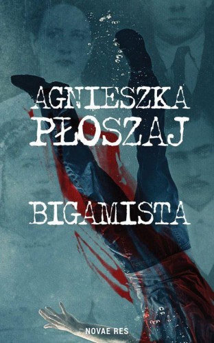 Przejdź do produktu BIGAMISTA, AGNIESZKA PŁOSZAJ