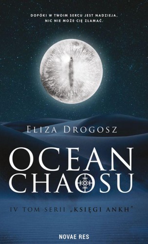 Przejdź do produktu OCEAN CHAOSU. KSIĘGI ANKH. TOM 4, ELIZA DROGOSZ