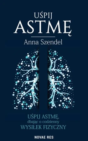 Uśpij astmę, Anna Szendel