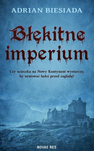 Przejdź do produktu BŁĘKITNE IMPERIUM, ADRIAN BIESIADA