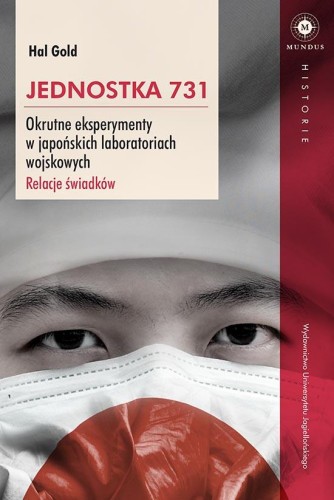 Przejdź do produktu JEDNOSTKA 731. OKRUTNE EKSPERYMENTY W...