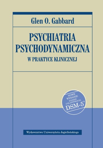 Przejdź do produktu PSYCHIATRIA PSYCHODYNAMICZNA W PRAKTYCE KLINICZNEJ