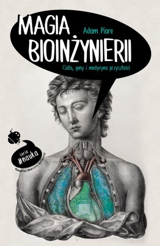 Przejdź do produktu MAGIA BIOINŻYNIERII. CIAŁO GENY I MEDYCYNA...