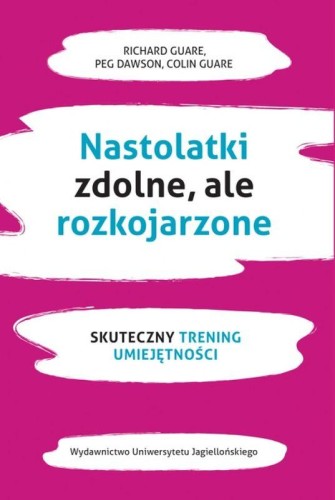 Przejdź do produktu NASTOLATKI ZDOLNE ALE ROZKOJARZONE. SKUTECZNY...