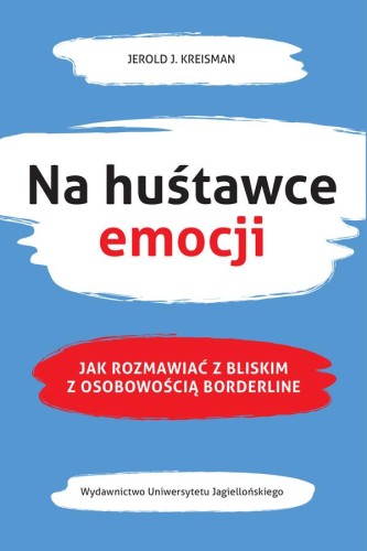 Przejdź do produktu NA HUŚTAWCE EMOCJI. JAK ROZMAWIAĆ Z BLISKIM Z...
