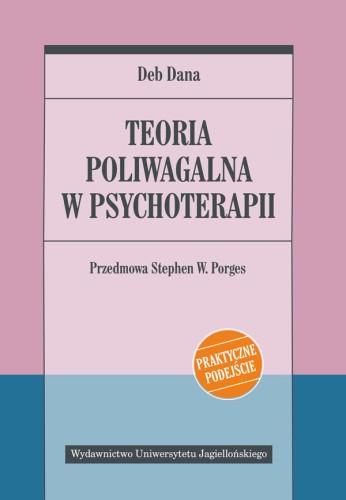 Przejdź do produktu TEORIA POLIWAGALNA W PSYCHOTERAPII, DEB DANA