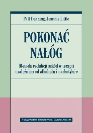 Pokonać nałóg. Metoda redukcji szkód w terapii...