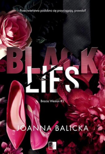 Przejdź do produktu BLACK LIES. BRACIA WESTON. TOM 2, JOANNA BALICKA