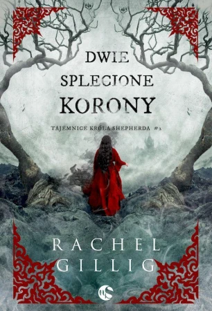 Dwie splecione korony. Tajemnice króla...