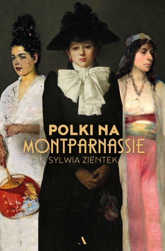 Przejdź do produktu POLKI NA MONTPARNASSIE, SYLWIA ZIENTEK