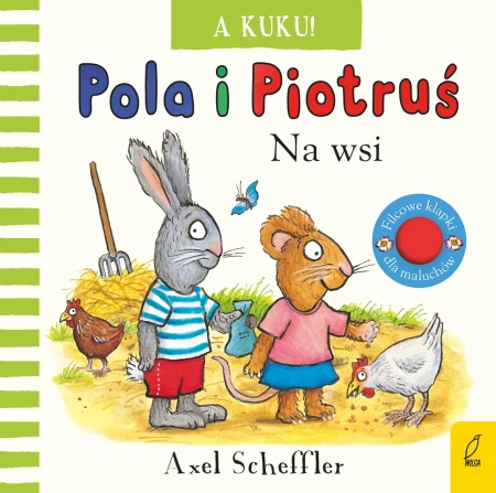 A kuku! Na wsi. Pola i Piotruś, Axel Scheffler