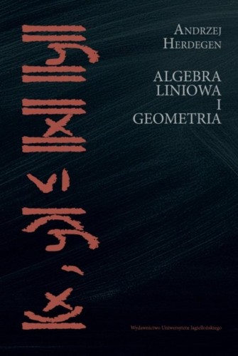 Przejdź do produktu ALGEBRA LINIOWA I GEOMETRIA, ANDRZEJ HERDEGEN
