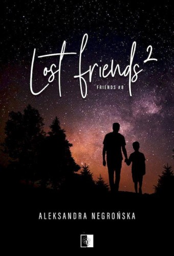 Przejdź do produktu LOST FRIENDS 2. FRIENDS. TOM 8
