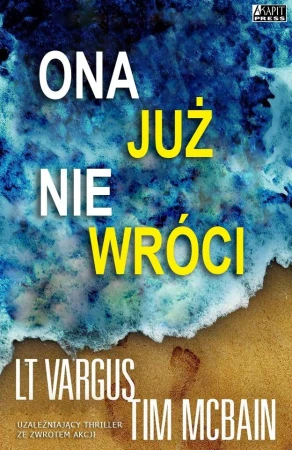 Ona już nie wróci, L.T. Vargus,Tim McBain