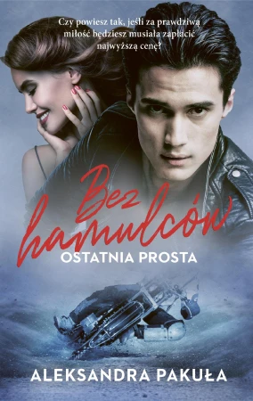 Bez hamulców. Ostatnia prosta, Aleksandra Pakuła