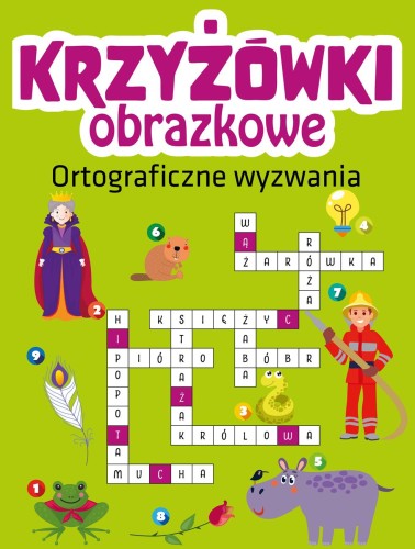 Przejdź do produktu ORTOGRAFICZNE WYZWANIA. KRZYŻÓWKI OBRAZKOWE