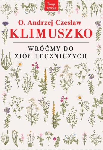 Przejdź do produktu WRÓĆMY DO ZIÓŁ LECZNICZYCH WYD. 5