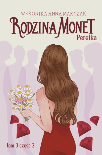 Przejdź do produktu PEREŁKA. RODZINA MONET. TOM 3. CZĘŚĆ 2
