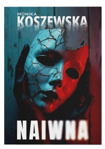 Przejdź do produktu NAIWNA, MONIKA KOSZEWSKA