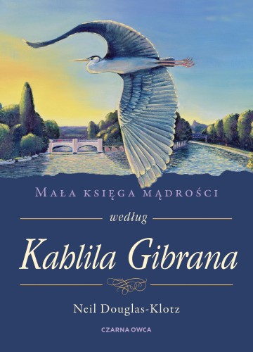 Przejdź do produktu MAŁA KSIĘGA MĄDROŚCI WEDŁUG KAHLILA GIBRANA