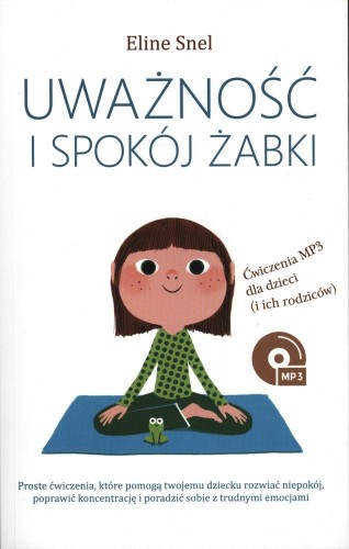 Przejdź do produktu UWAŻNOŚĆ I SPOKÓJ ŻABKI, ELINE SNEL