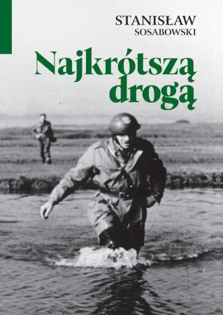 Najkrótszą drogą, Stanisław Sosabowski