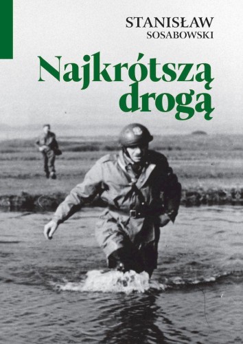 Przejdź do produktu NAJKRÓTSZĄ DROGĄ, STANISŁAW SOSABOWSKI
