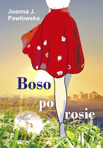 Przejdź do produktu BOSO PO ROSIE, JOANNA J. PAWŁOWSKA
