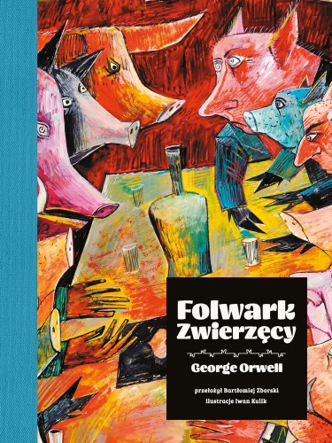 Przejdź do produktu FOLWARK ZWIERZĘCY, GEORGE ORWELL