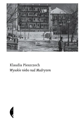 Wysokie niebo nad Madrytem, Klaudia Pieszczoch