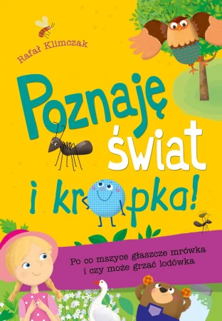 Poznaję świat i kropka po co mszyce głaszcze...