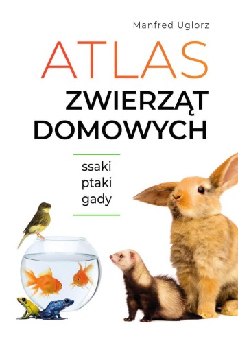 Przejdź do produktu ATLAS ZWIERZĄT DOMOWYCH, MANFRED UGLORZ