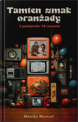 Przejdź do produktu TAMTEN SMAK ORANŻADY WYD. 2025, MONIKA MARSZAŁ