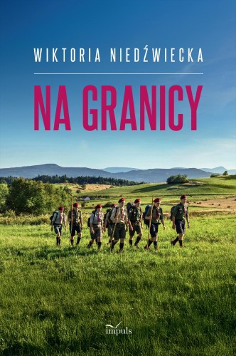 Przejdź do produktu NA GRANICY, WIKTORIA NIEDŹWIECKA