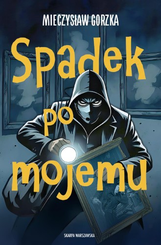 Przejdź do produktu SPADEK PO MOJEMU, MIECZYSŁAW GORZKA