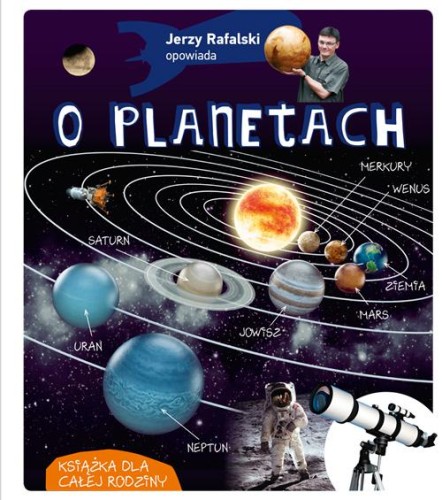 Przejdź do produktu JERZY RAFALSKI OPOWIADA O PLANETACH WYD. 2022