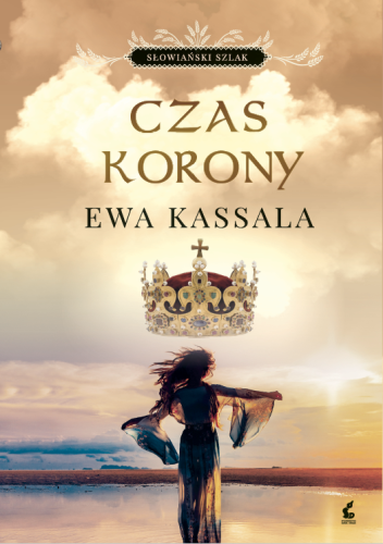 Przejdź do produktu CZAS KORONY. SŁOWIAŃSKI SZLAK, EWA KASSALA