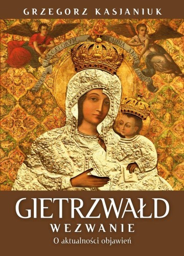 Przejdź do produktu GIETRZWAŁD. WEZWANIE. O AKTUALNOŚCI PRZESŁANIA