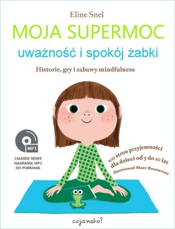 Moja supermoc uważność i spokój żabki historie...