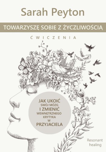 Przejdź do produktu TOWARZYSZĘ SOBIE Z ŻYCZLIWOŚCIĄ. ĆWICZENIA