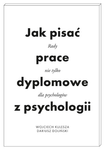 Przejdź do produktu JAK PISAĆ PRACE DYPLOMOWE Z PSYCHOLOGII....