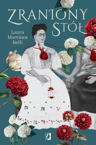 Przejdź do produktu ZRANIONY STÓŁ, LAURA MARTÍNEZ BELLI