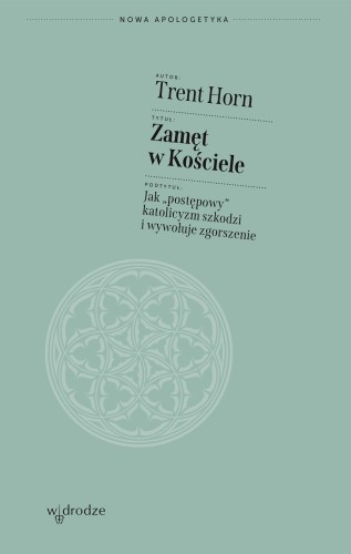 Przejdź do produktu ZAMĘT W KOŚCIELE. JAK „POSTĘPOWY” KATOLICYZM...