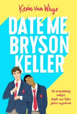 Date me, Bryson Keller, Kevin van Whye