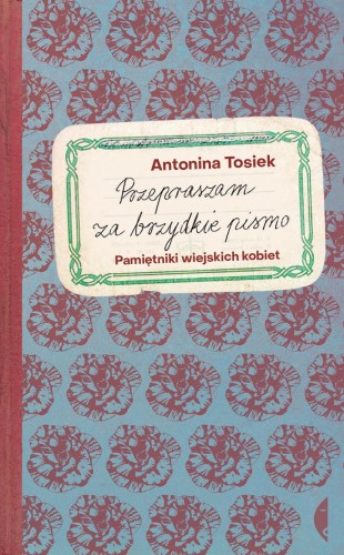 Przejdź do produktu PRZEPRASZAM ZA BRZYDKIE PISMO. PAMIĘTNIKI...