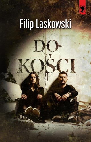 Przejdź do produktu DO KOŚCI, FILIP LASKOWSKI