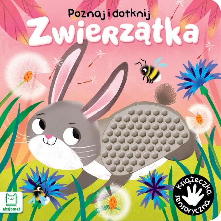 Zwierzątka. Poznaj i dotknij. Książeczka...