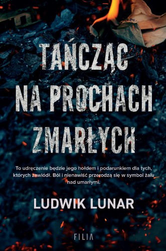 Przejdź do produktu TAŃCZĄC NA PROCHACH ZMARŁYCH, LUDWIK LUNAR