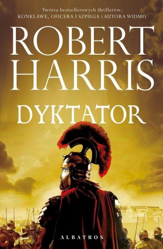Przejdź do produktu DYKTATOR. TRYLOGIA RZYMSKA. TOM 3, ROBERT HARRIS
